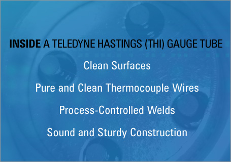 An image describing the benefits of a Teledyne Hastings Gauge Tube